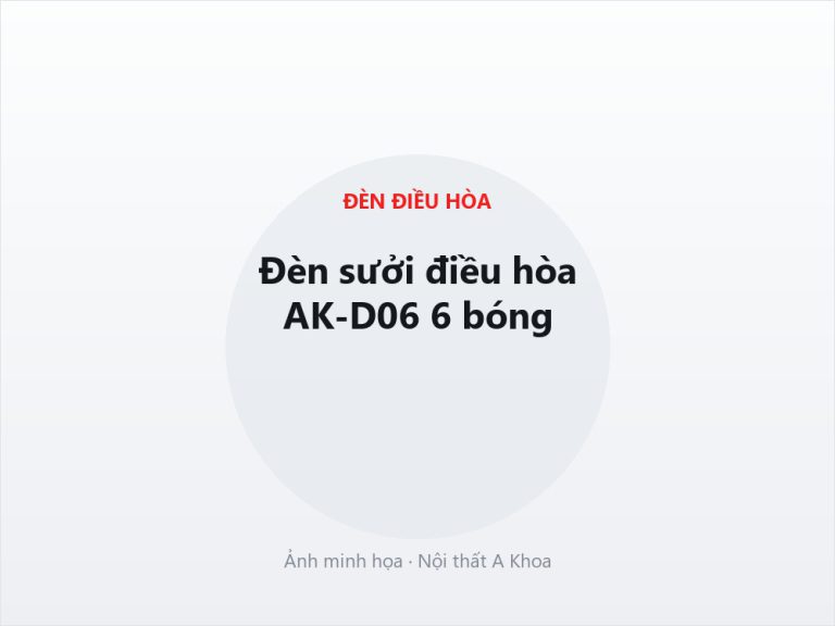 Đèn sưởi điều hòa nhà tắm AK-D06 6 bóng