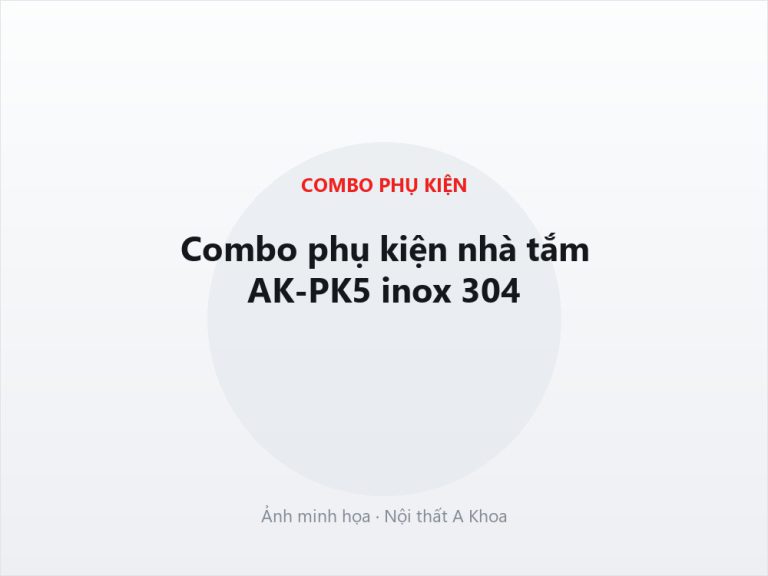 Combo phụ kiện nhà tắm AK-PK16 inox 304