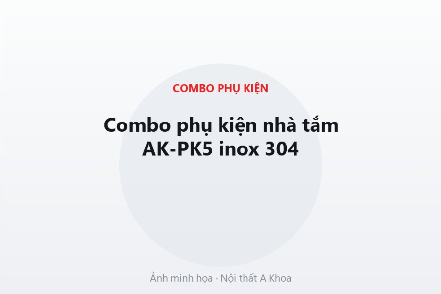 Bộ phụ kiện nhà tắm AK-PK21 gắn keo