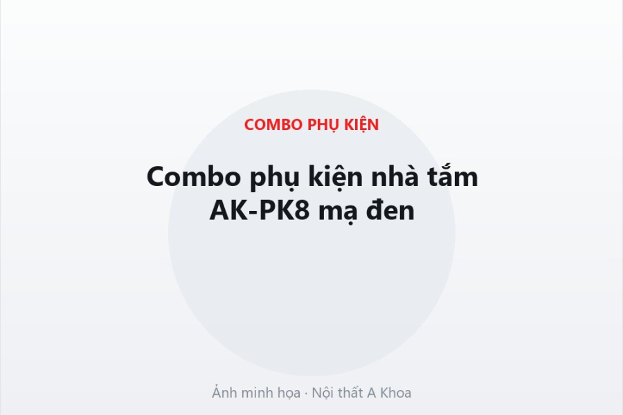 Bộ phụ kiện nhà tắm AK-PK21 gắn keo