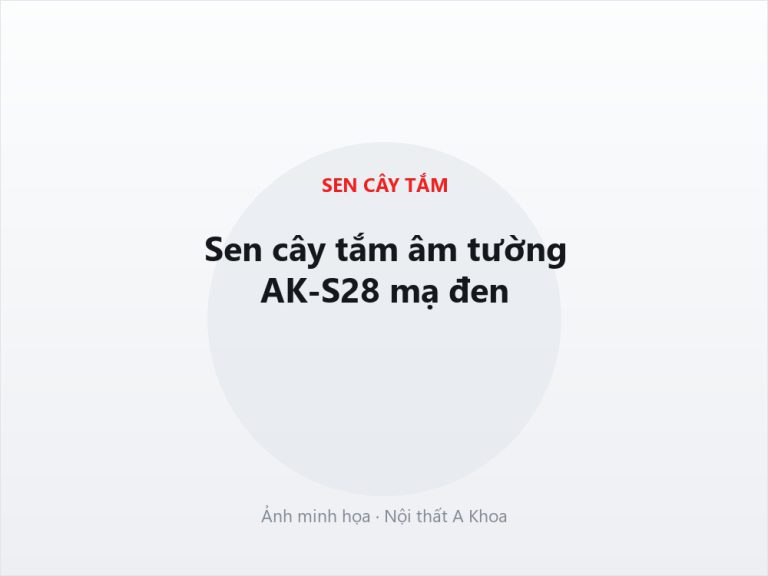 Sen cây tắm nóng lạnh AK-S12 inox 304