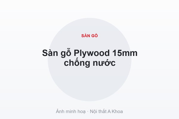 Sàn gỗ Plywood 15mm chống nước