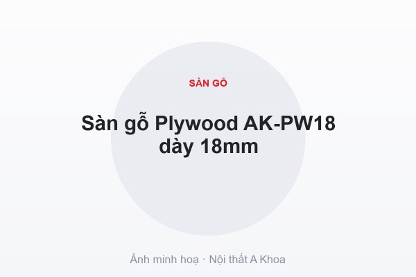 Sàn gỗ Plywood AK-PW18 dày 18mm