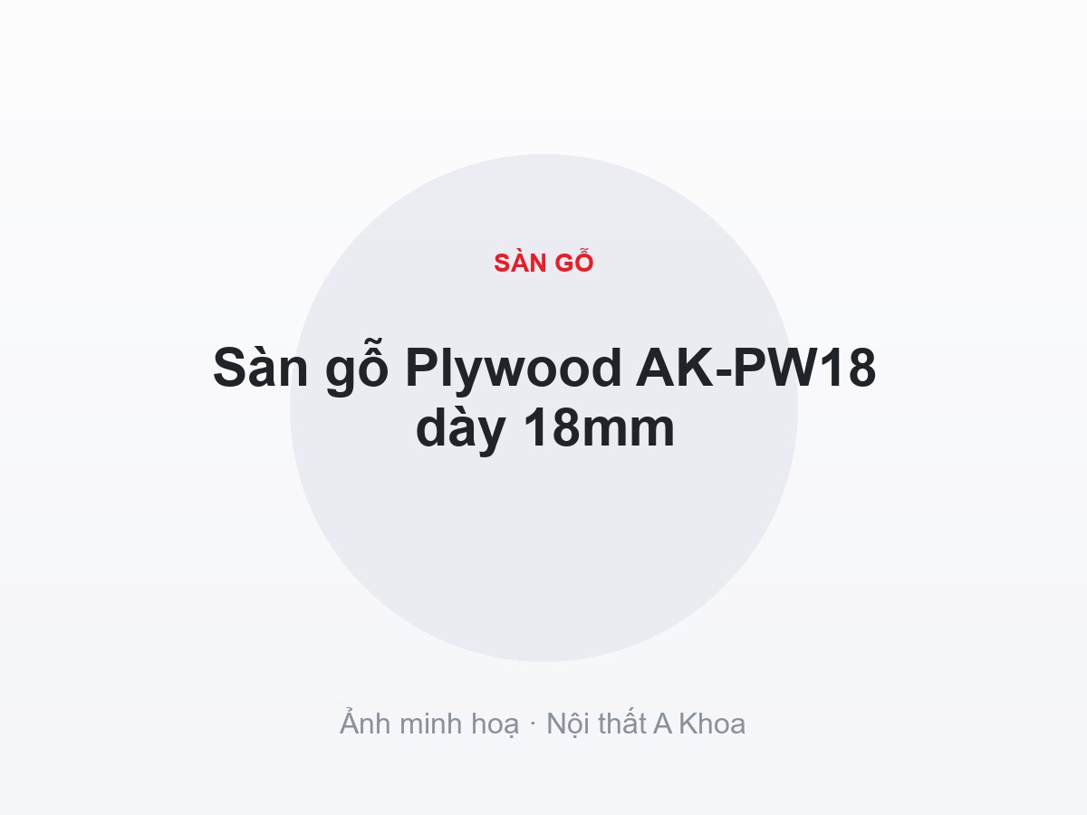Sàn gỗ Plywood AK-PW18 dày 18mm