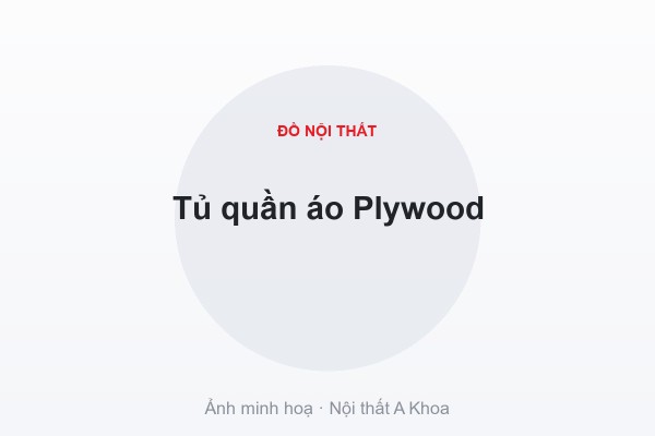 Tủ quần áo Plywood